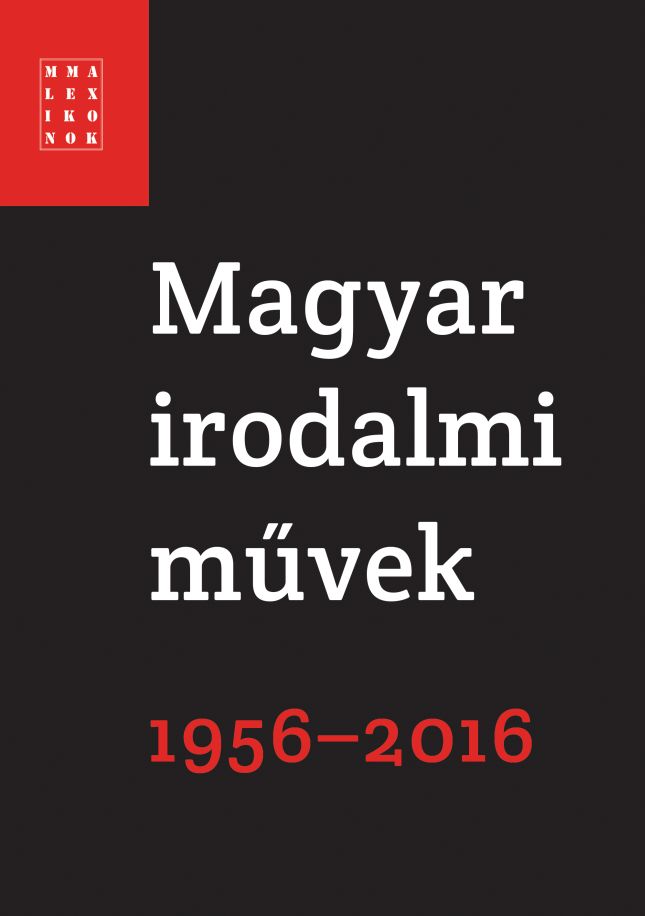 Magyar Irodalmi Művek 1956-2016 – egy lexikon története (I.)